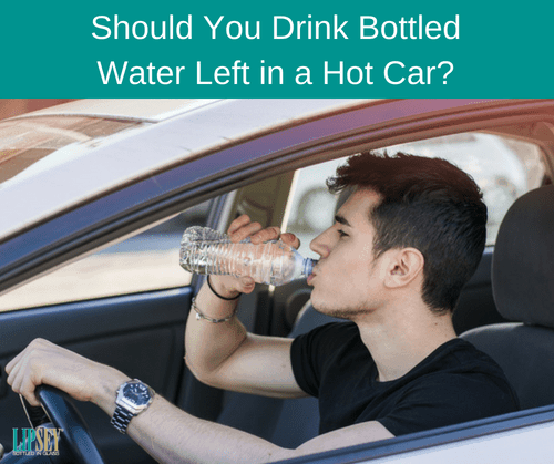 Is It Safe to Drink Bottled Water Left in a Hot Car? - SpringWell